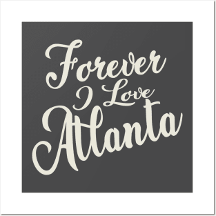 Forever i love Atlanta Posters and Art